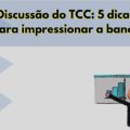 Discussão do TCC  5 dicas para impressionar a banca 120x120 - Slides do TCC: como fazer a apresentação