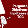 Pergunta Objetivos e hipóteses do TCC 120x120 - TCC: Como e Onde Procurar REFERÊNCIAS